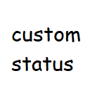 Custom Status